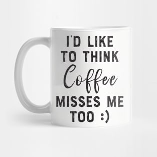 I miss coffee Mug